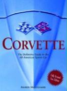 Corvette: The Definitive Guide To The All-American Sports Car