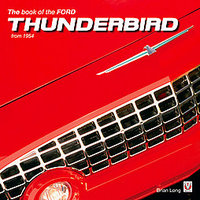 The Book Of The Ford Thunderbird From 1954