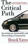 The Critical Path: Inventing An Automobile And Reinventing A Corporation