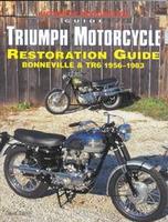 Triumph Motorcycle Restoration Guide: Bonneville & TR6 1956-1983