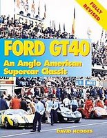 Ford GT40: An Anglo-American Supercar Classic