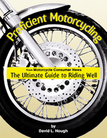 Proficient Motorcycling: The Ultimate Guide To Riding Well