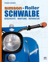 Simson-Roller Schwalbe: Geschichte, Wartung, Reparatur