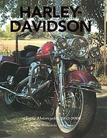 Harley Davidson Classic Motorcycles 1903-2006