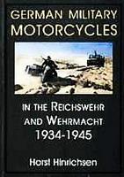German Military Motorcycles In The Reichswehr And Wehrmacht 1934-1945
