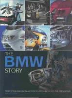 The BMW Story: Racing And Production Models From 1923 To The Present Day