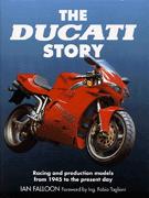 The Ducati Story: Racing And Production Models From 1945 To The Present Day