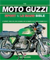 The Moto Guzzi Sport & Le Mans Bible