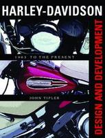 Harley-Davidson: Design And Development:1903 To The Present