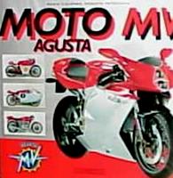 Moto MV Agusta: A History Of The Marque From The Birth To The Renaissance