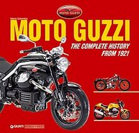 Moto Guzzi The Complete History From 1921