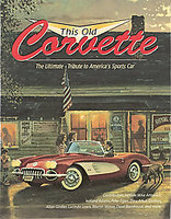 This Old Corvette: The Ultimate Tribute To America's Sports Car