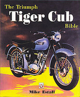 The Triumph Tiger Cub Bible