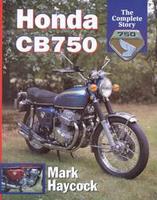 Honda CB750: The Complete Story