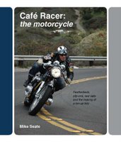 Cafe Racer: The Motorcycle