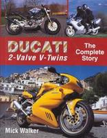 Ducati 2-Valve V-Twins: The Complete Story