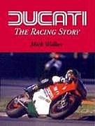 Ducati - The Racing Story