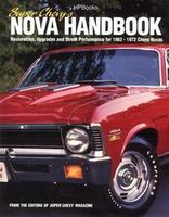 Super Chevy Nova's Handbook: Restoration and Performance For 1962-1967 Chevy Novas