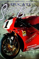 Ducati Superbikes: 851, 888, 916