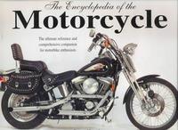 The Encyclopedia Of The Motorcycle