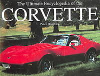 The Ultimate Encyclopedia Of The Corvette