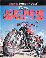 Classic Japanese Motorcycles (Illustrated Buyer's Guide)