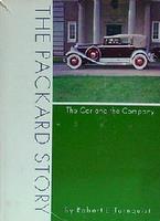 The Packard Story: The Car And The Company
