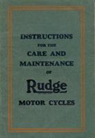 Instruction For The Care And Maintenance Of Rudge Motor Cycles