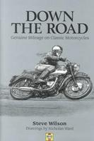 Down The Road: Genuine Mileage on Classic Motorcycles