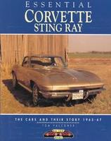 Essential Corvette Sting Ray: The Cars And Their Story 1963-67