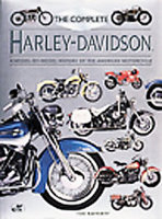 Complete Harley Davidson: A Model-By-Model History Of The American Motorcycle