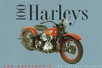 100 Harleys: Tod Rafferty's 100 Hottest Harleys