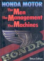 Honda Motor: The Men, The Management, The Machines