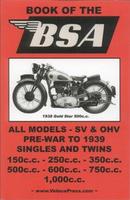 The Book Of The BSA Motorcycles:Workshop Manual 1936-1939