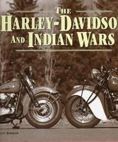 The Harley-Davidson And Indian Wars