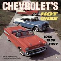 Chevrolet's Hot Ones 1955 1956 1957