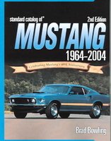 Standard Catalog Of Mustang 1964-2004: Celebrating Mustang's 40th Anniversary