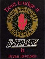 Don't Trudge It, Rudge It