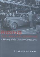Riding The Roller Coaster: A History Of The Chrysler Corporation