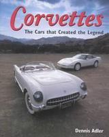 Corvettes: The Cars That Created The Legend