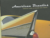 American Beauties: Famous Cars In Sound & Vision