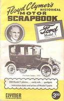 Floyd Clymer's Historical Motor Scrapbook: Ford Model T Edition
