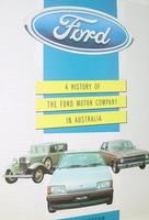 Ford: A History Of The Ford Motor Company In Australia