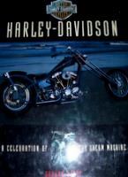 Celebration Of The Dream Machine: Harley Davidson