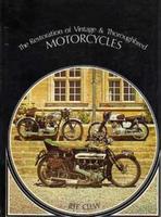 The Restoration Of Vintage And Thoroughbred Motorcycles