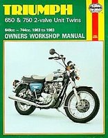 Haynes Triumph 650 And 750 2-Valve Unit Twins Owners Workshop Manual, 1963-1983
