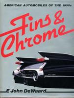 Fins & Chrome: American Automobiles Of The 1950s