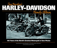 Jean Davidson's Harley-Davidson Family Album: 100 Years Of The Worlds Greatest Motorcycle In Rare Photos