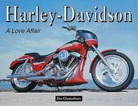 Harley-Davidson: A Love Affair