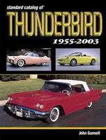 Standard Catalog Of Thunderbird 1955-2004